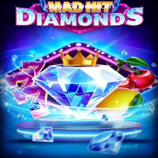 MadHitDiamonds: The Thrilling Journey into the World of Slots